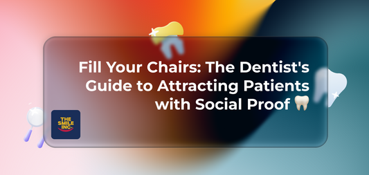 Fill Your Chairs: The Dentist's Guide to Attracting Patients with Social Proof 🦷