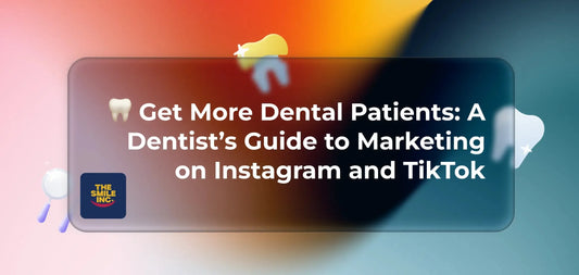 Dentist's guide to marketing on Instagram and TikTok to get more dental patients