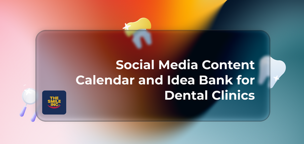 Social Media Content Calendar and Idea Bank for Dental Clinics